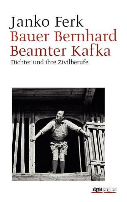 Bauer Bernhard. Beamter Kafka - Ferk, Janko