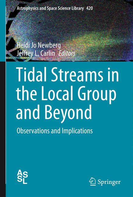 Tidal Streams in the Local Group and Beyond - Newberg, Heidi Jo|Carlin, Jeffrey L.