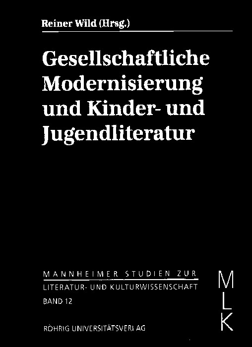 Gesellschaftliche Modernisierung und Kinder- und Jugendliteratur - Reiner Wild; Hans-Heino Ewers; Carsten Gansel