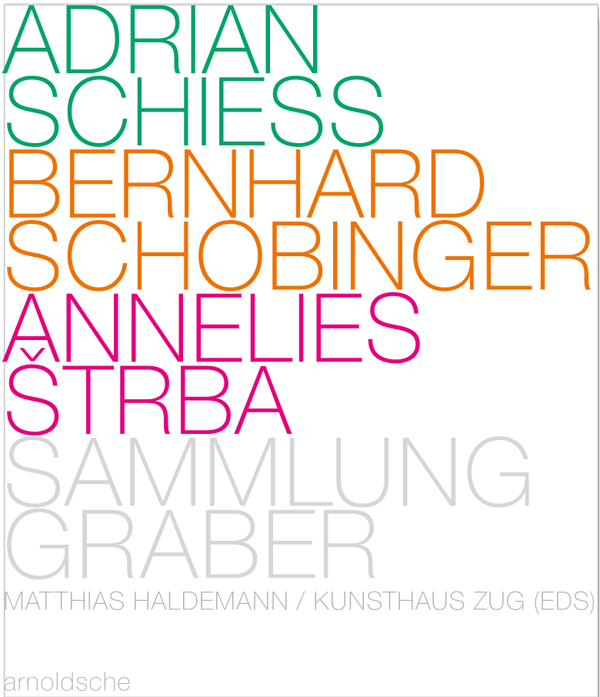 Adrian Schiess - Bernhard Schobinger - Annelies strba - Schiess, Adrian|Schobinger, Bernhard|Strba, Annelies