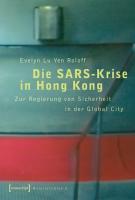 Die SARS-Krise in Hongkong - Roloff, Evelyn Lu Yen