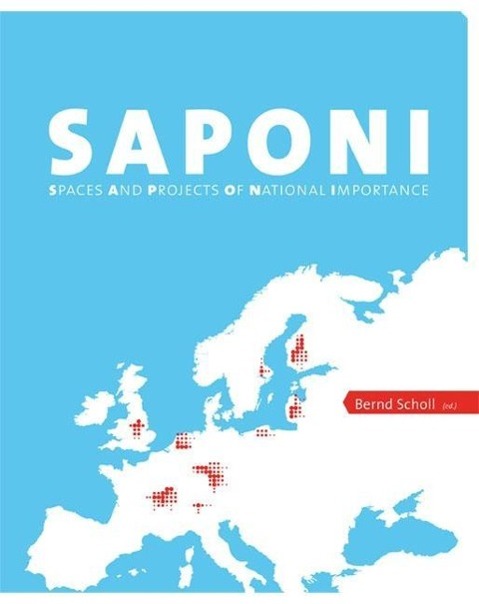 SAPONI - Spaces and Projects of National Importance - Scholl, Bernd