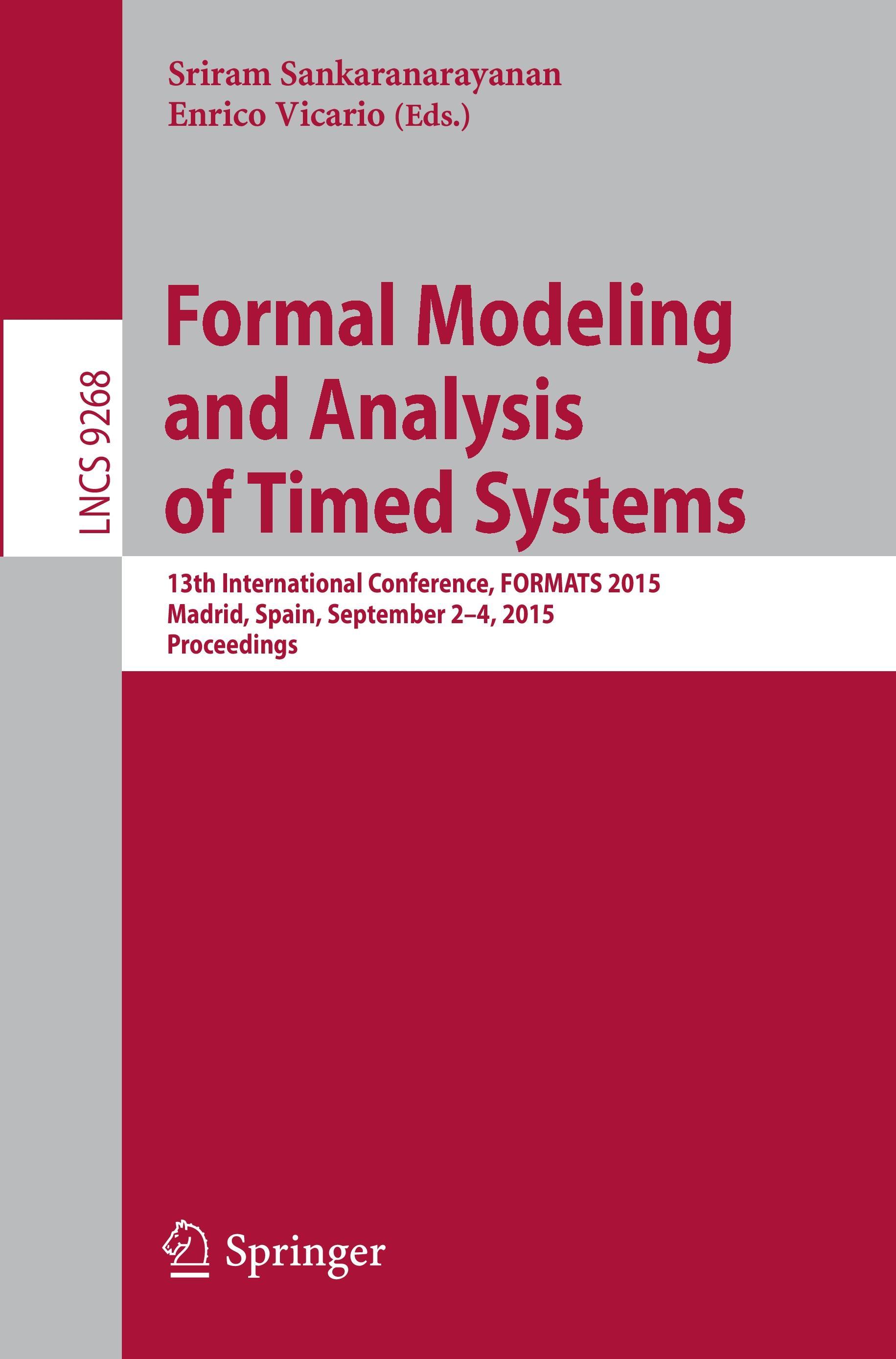 Formal Modeling and Analysis of Timed Systems - Sankaranarayanan, Sriram|Vicario, Enrico