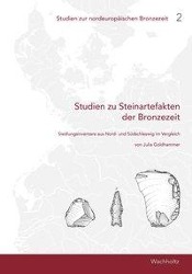 Studien zu Steinartefakten der Bronzezeit - Goldhammer, Julia