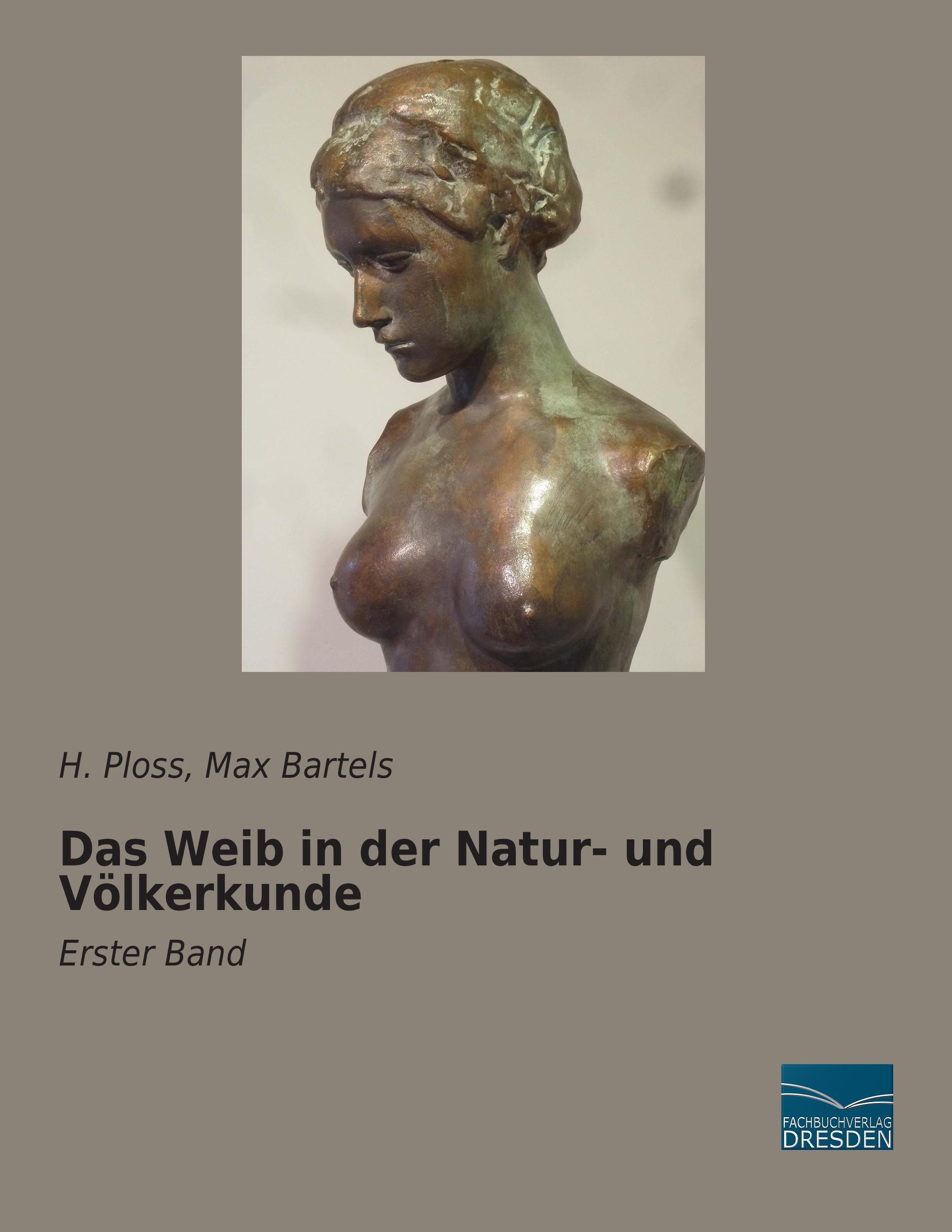 Das Weib in der Natur- und Voelkerkunde - Ploss, H.|Bartels, Max