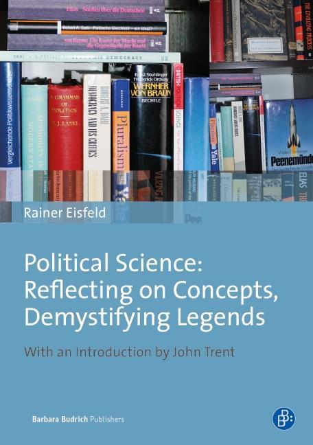 Political Science: Reflecting on Concepts, Demystifying Legends - Eisfeld, Rainer