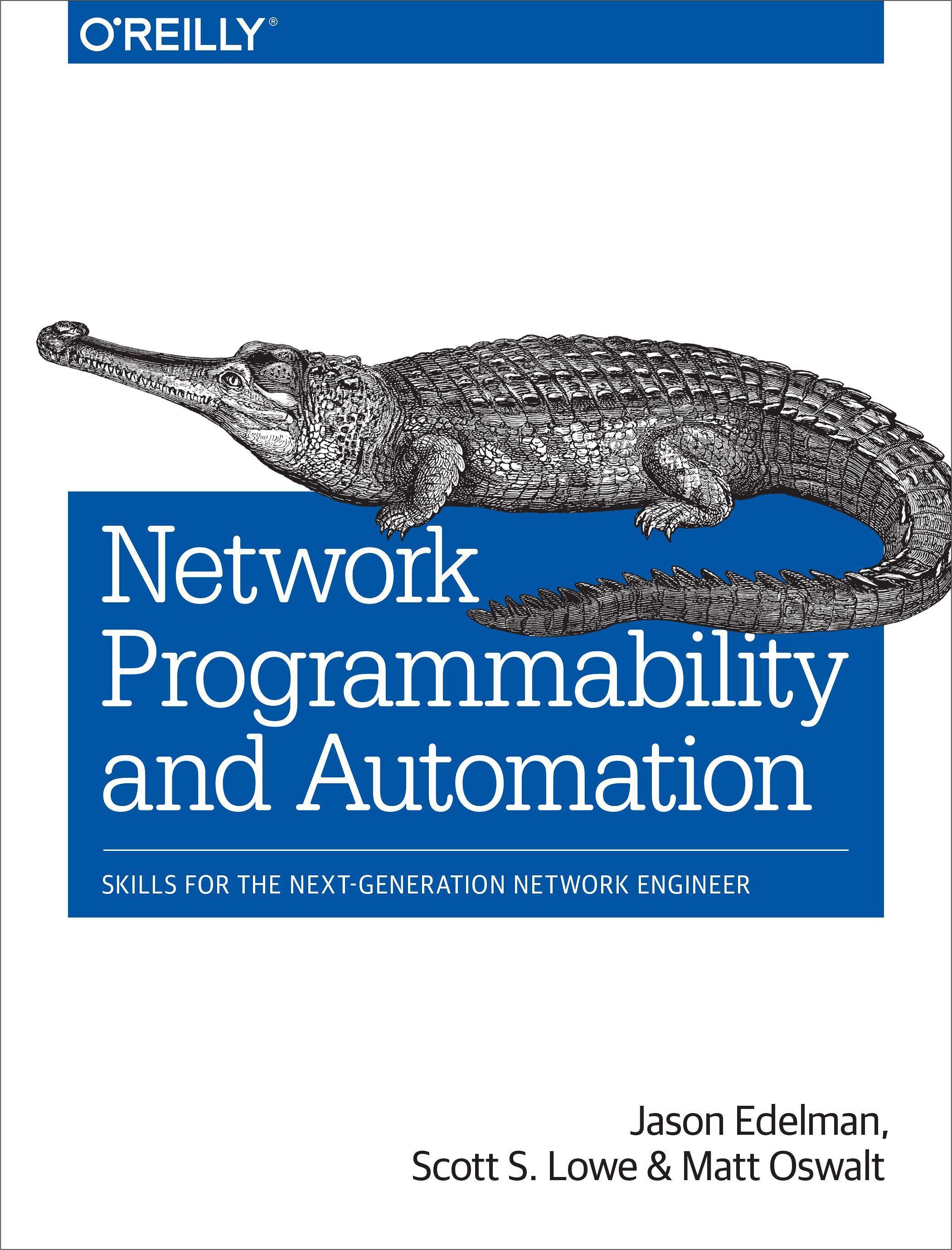 Network Programmability and Automation - Edelman, Jason|Lowe, Scott|Oswalt, Matt