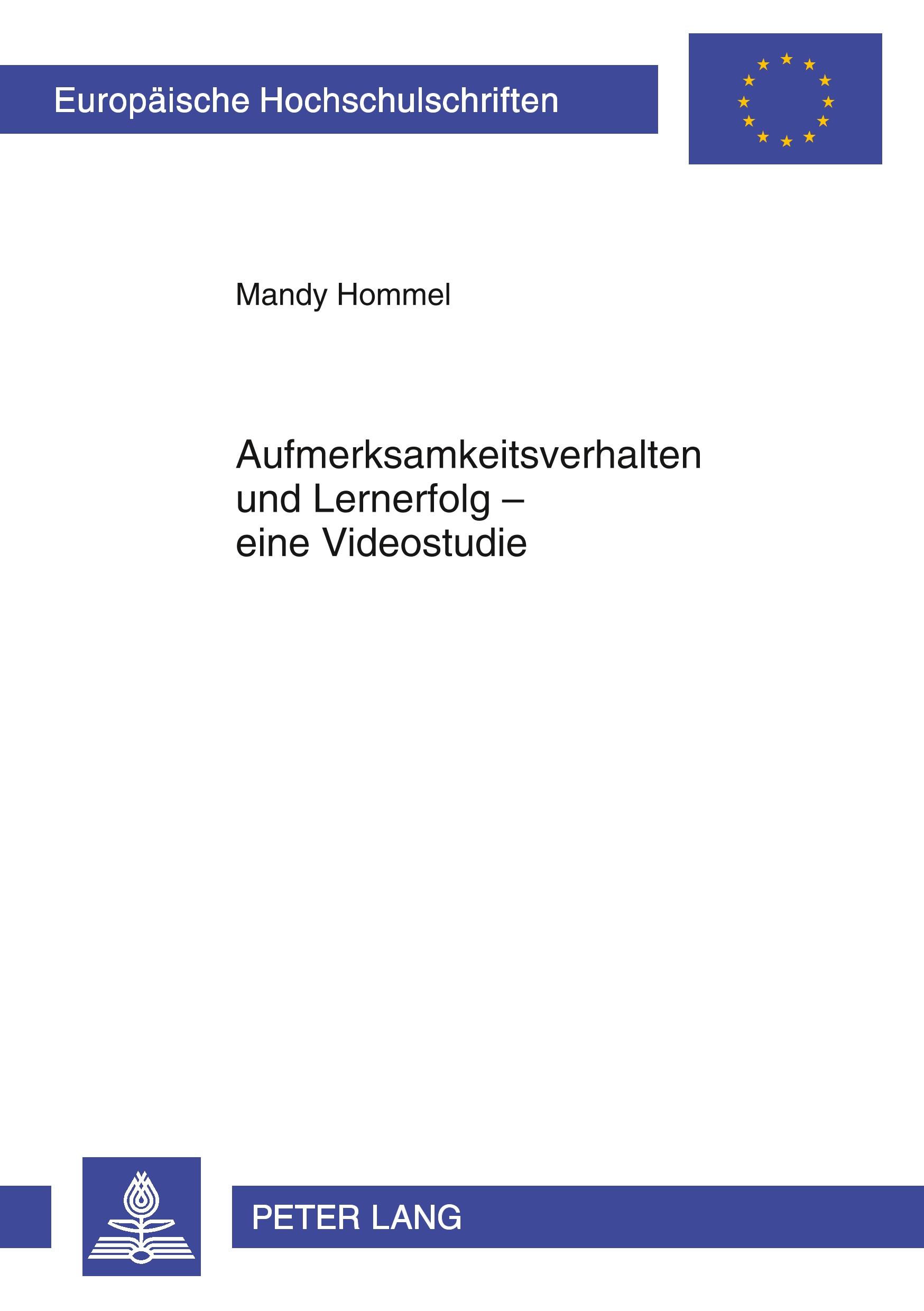 Aufmerksamkeitsverhalten und Lernerfolg - eine Videostudie - Hommel, Mandy