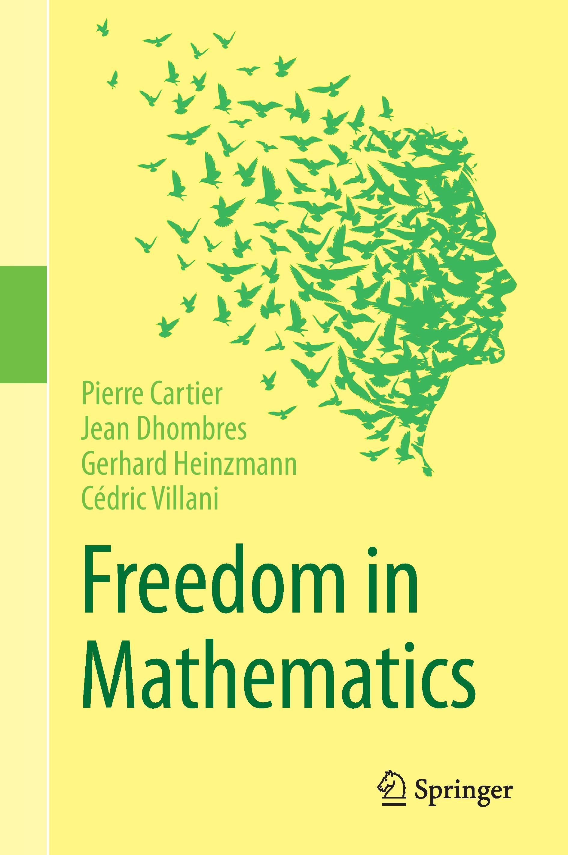 Freedom in Mathematics - Pierre Cartier|Jean Dhombres|Gerhard Heinzmann|Cédric Villani