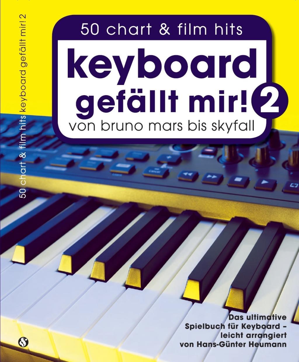Keyboard gefaellt mir! 50 Chart und Film Hits - Band 2 - Heumann, Hans-Günter