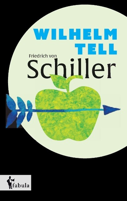 Wilhelm Tell - Schiller, Friedrich