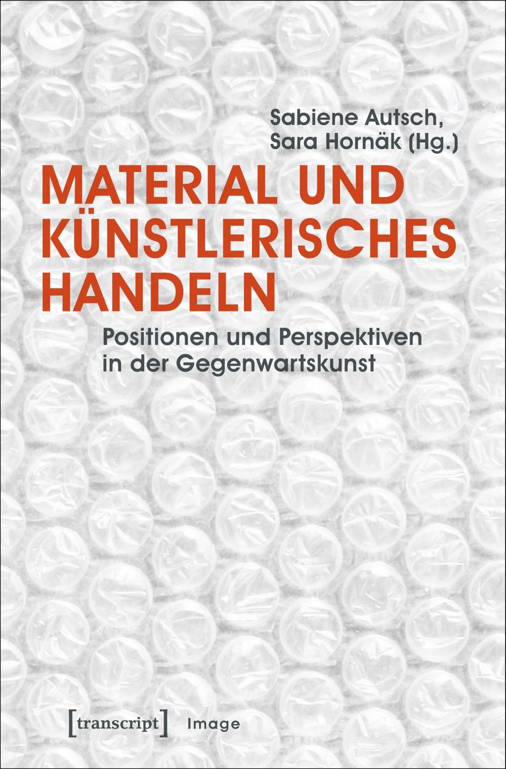 Material und künstlerisches Handeln - Autsch, Sabiene|Hornäk, Sara|Henning, Susanne
