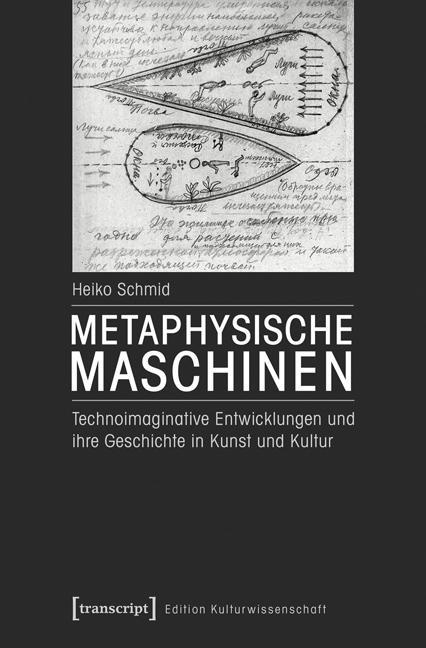 Metaphysische Maschinen - Schmid, Heiko