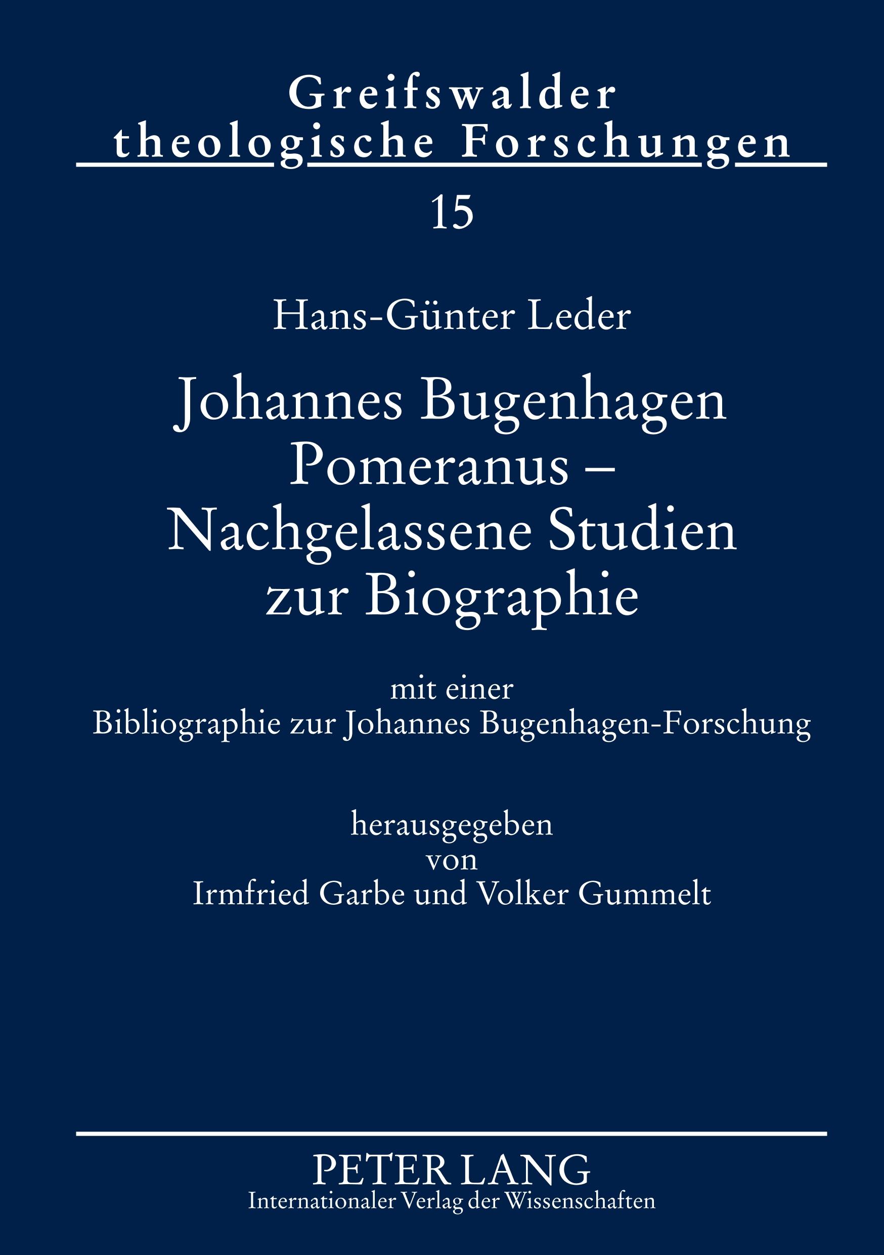 Johannes Bugenhagen Pomeranus - Nachgelassene Studien zur Biographie - Garbe, Irmfried|Gummelt, Volker