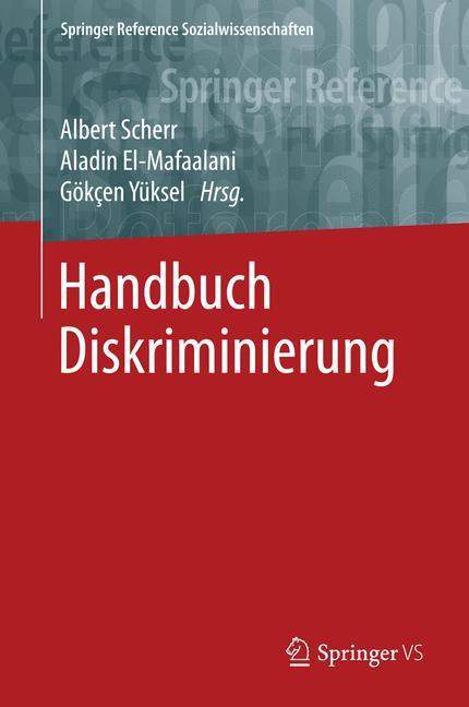 Handbuch Diskriminierung - Scherr, Albert|El-Mafaalani, Aladin|Yüksel, Gökcen