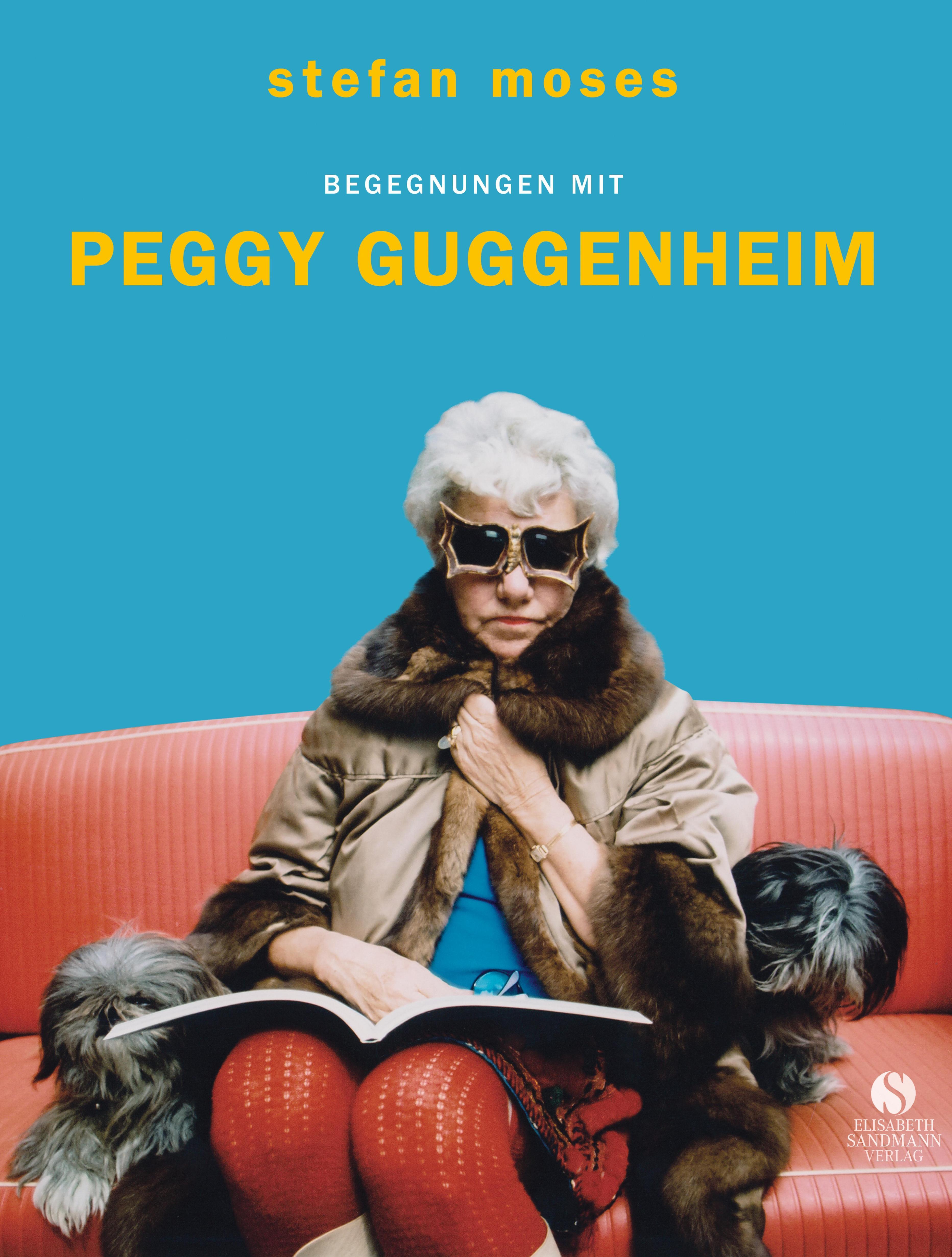 Zwei Begegnungen mit Peggy Guggenheim - Moses, Stefan