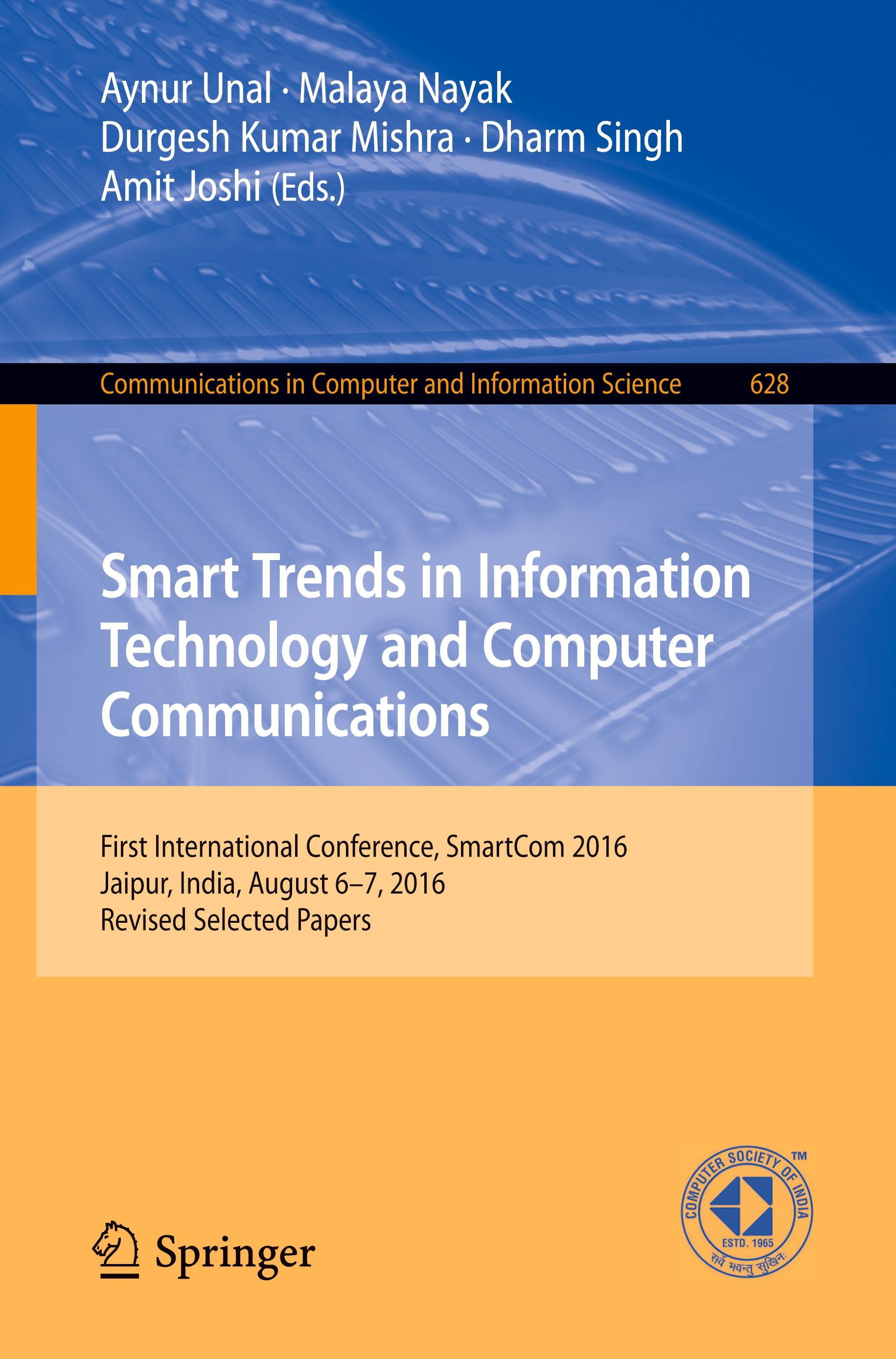 Smart Trends in Information Technology and Computer Communications - Unal, Aynur|Nayak, Malaya|Mishra, Durgesh Kumar|Singh, Dharm|Amit, Joshi