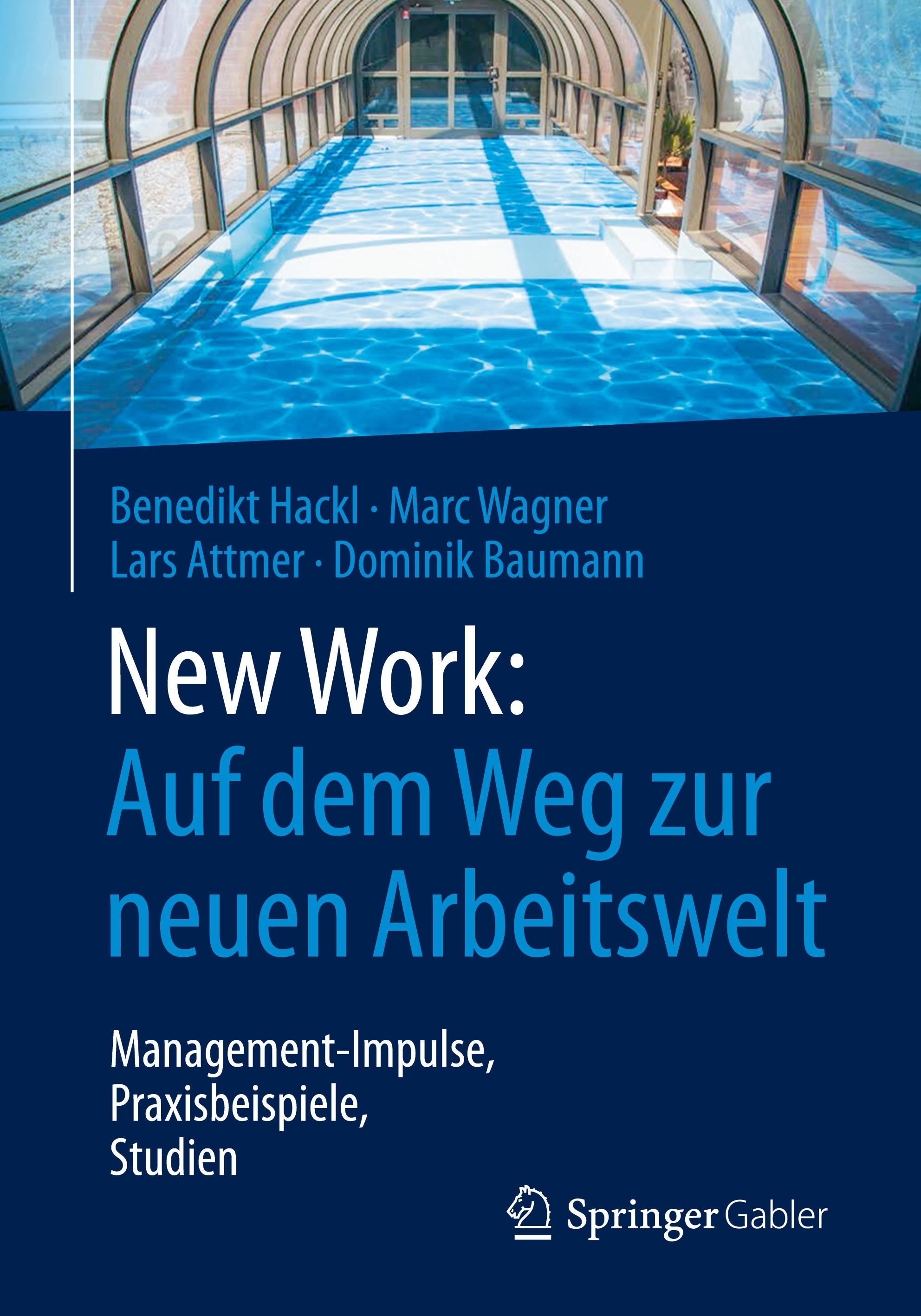 New Work: Auf dem Weg zur neuen Arbeitswelt von Benedikt Hackl|Marc ...