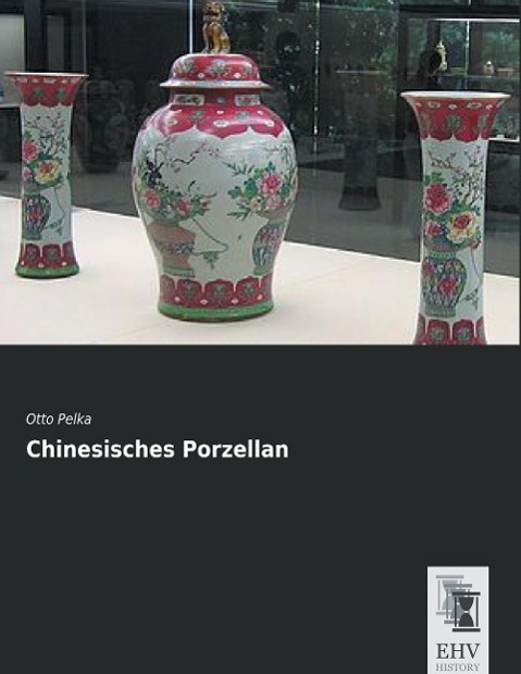 Chinesisches Porzellan - Pelka, Otto