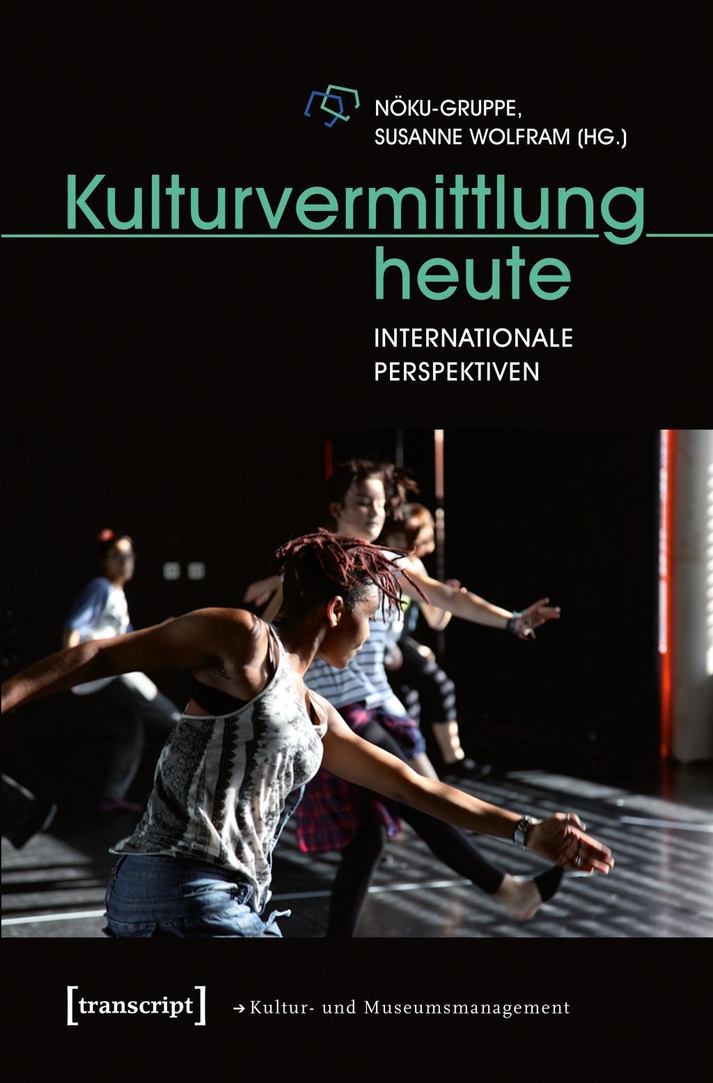 Kulturvermittlung heute - NÃƒÂ–KU-Gruppe|Wolfram, Susanne