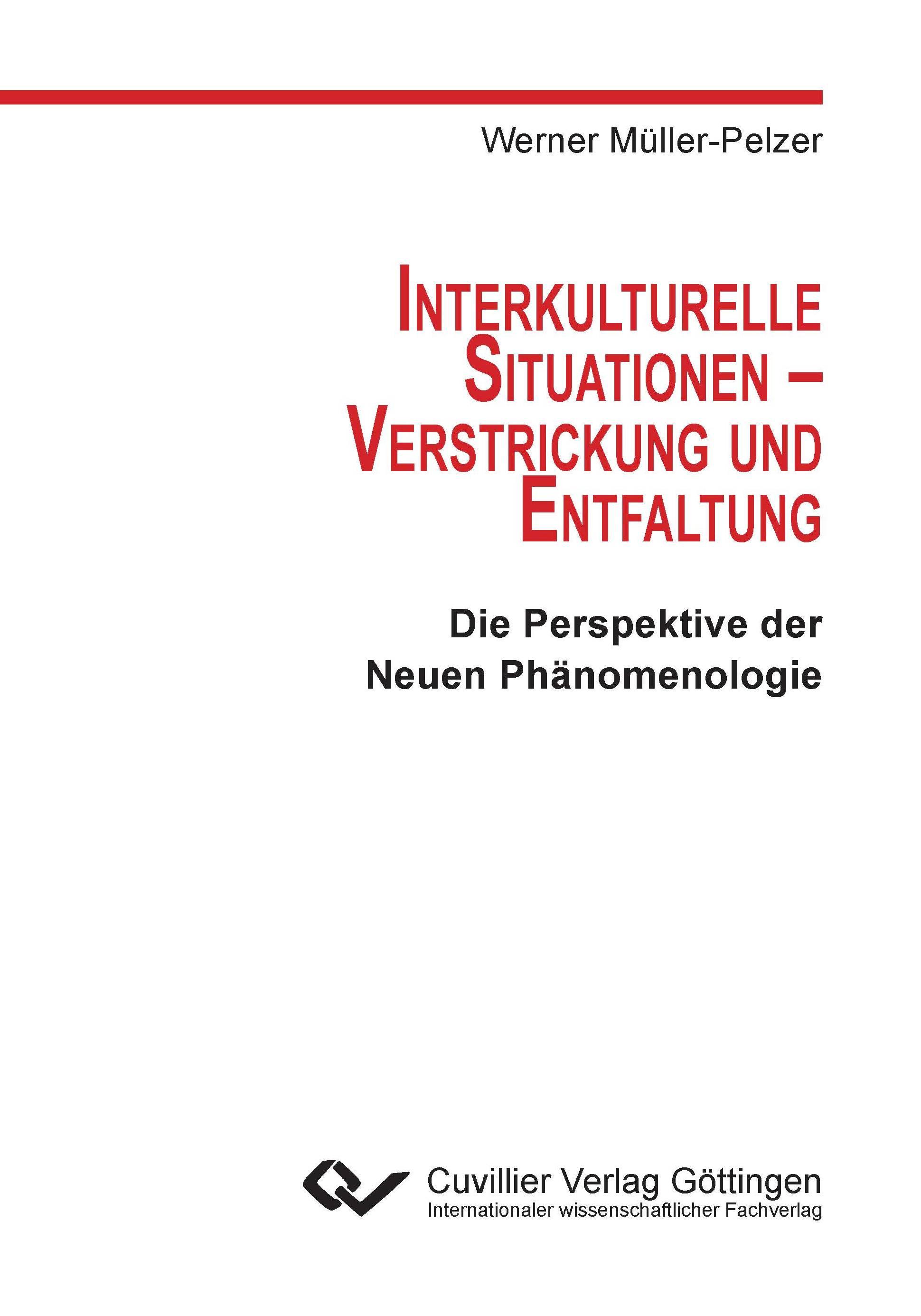 Interkulturelle Situationen - Verstrickung und Entfaltung - Müller-Pelzer, Werner