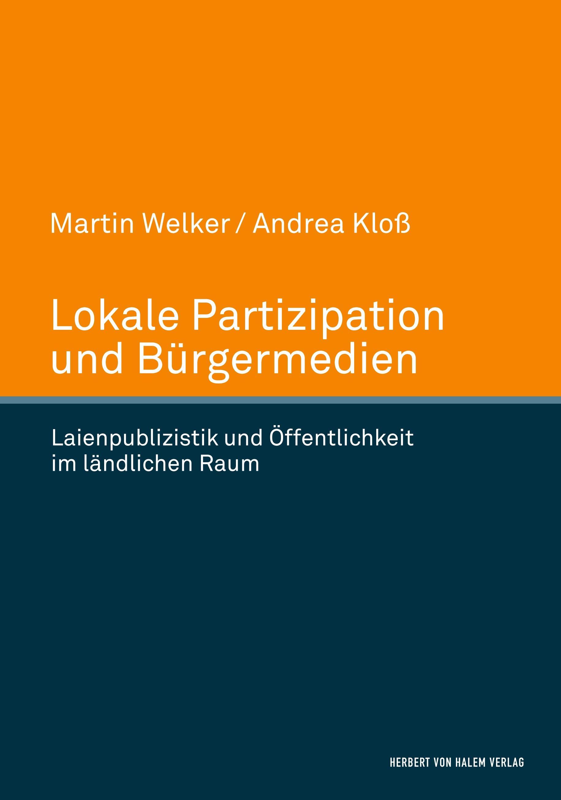 Lokale Partizipation und Bürgermedien - Welker, Martin|Kloß, Andrea