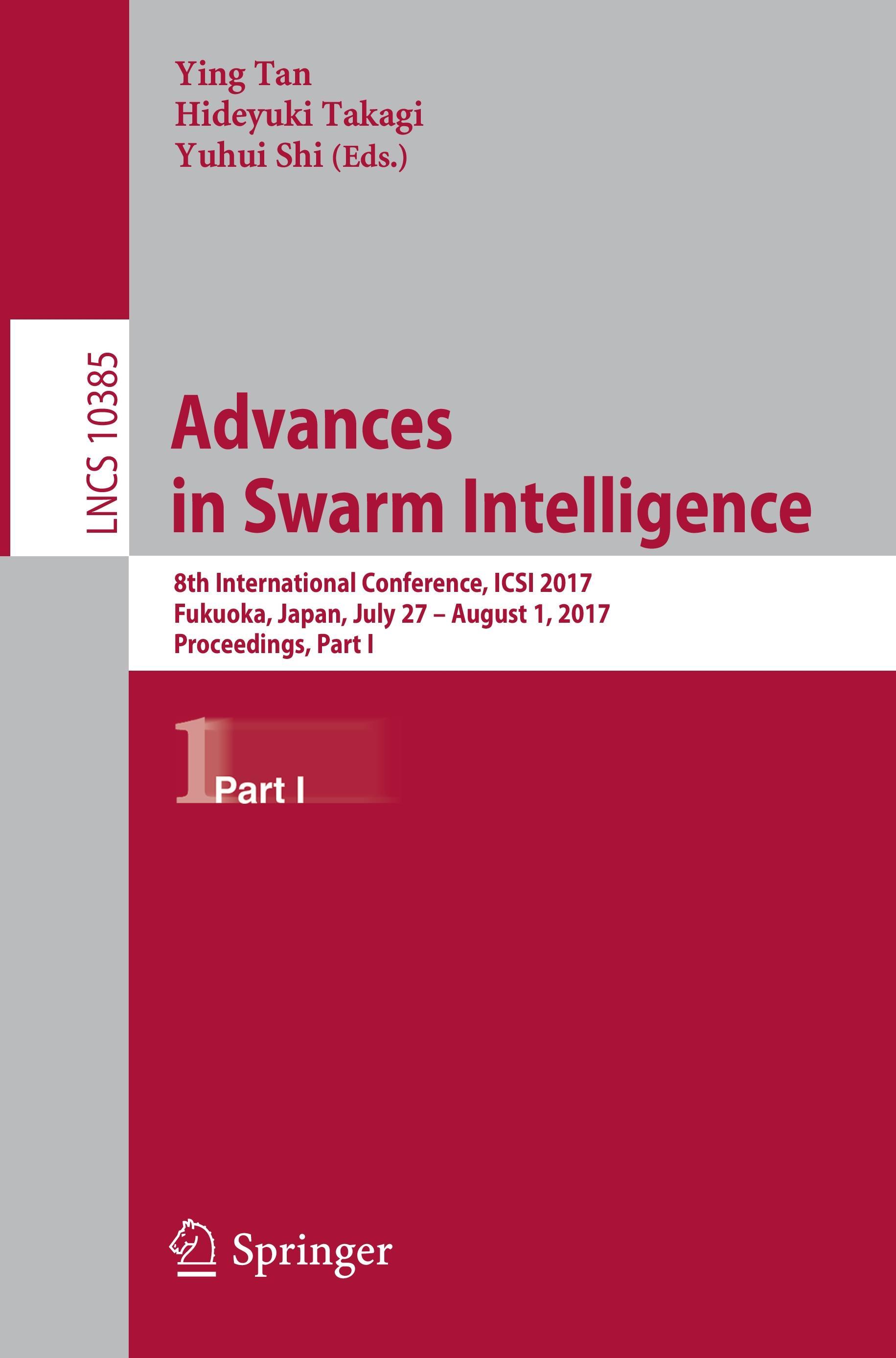 Advances in Swarm Intelligence - Tan, Ying|Takagi, Hideyuki|Shi, Yuhui