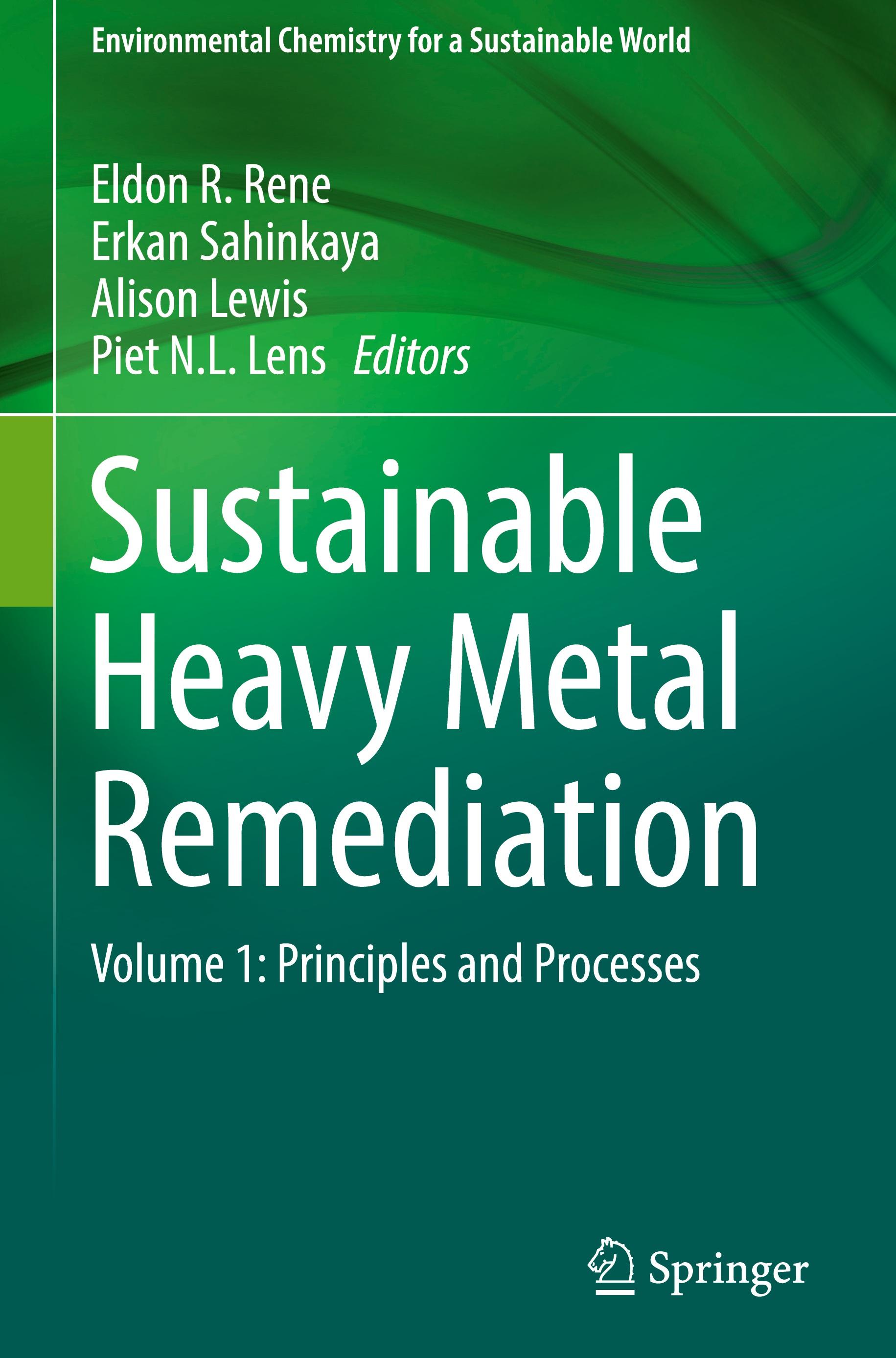 Sustainable Heavy Metal Remediation - Rene, Eldon R.|Sahinkaya, Erkan|Lewis, Alison|Lens, Piet N. L.