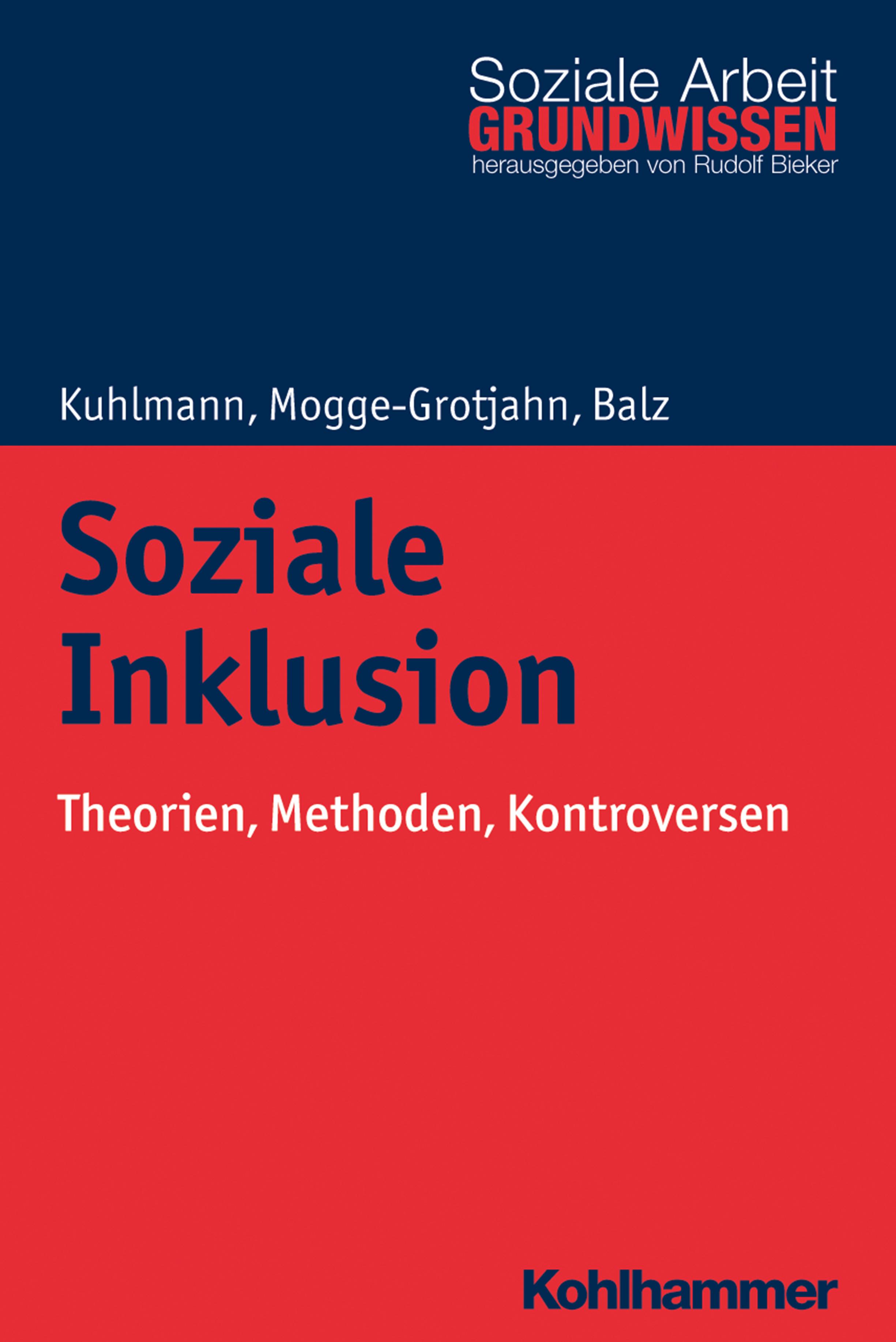 Theorien, Methoden und Kontroversen der Inklusion - Kuhlmann, Carola|Mogge-Grotjahn, Hildegard|Balz, Hans-JÃ¼rgen