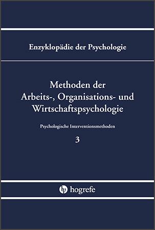 Methoden der Arbeits-, Organisations- und Wirtschaftspsychologie (EdP B/III/3) - Birbaumer, Niels|Frey, Dieter|Kuhl, Julius|Greif, Siegfried|Hamborg, Kai-Christoph