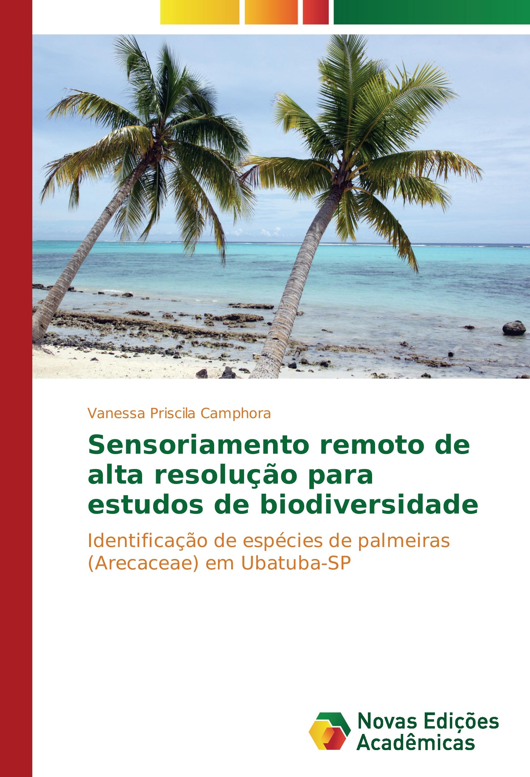 Sensoriamento remoto de alta resolução para estudos de biodiversidade - Vanessa Priscila Camphora