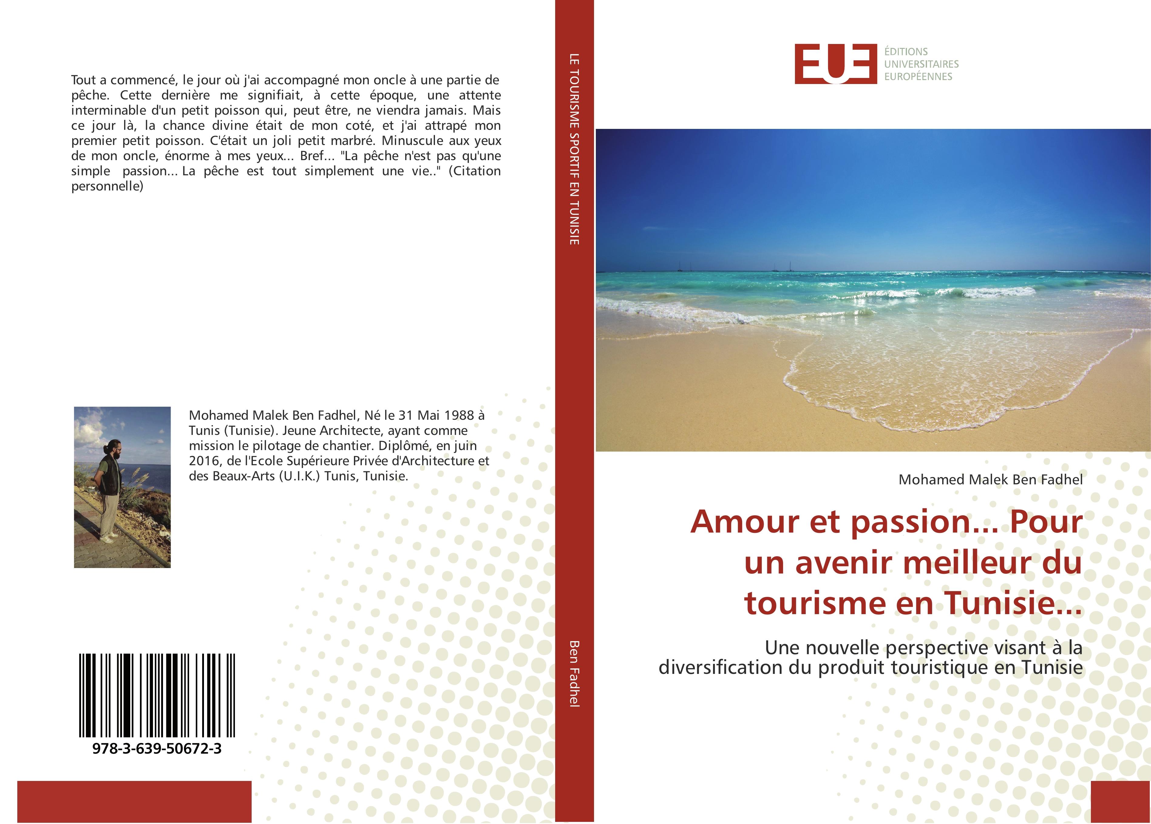 Amour et passion. Pour un avenir meilleur du tourisme en Tunisie. - Ben Fadhel, Mohamed Malek