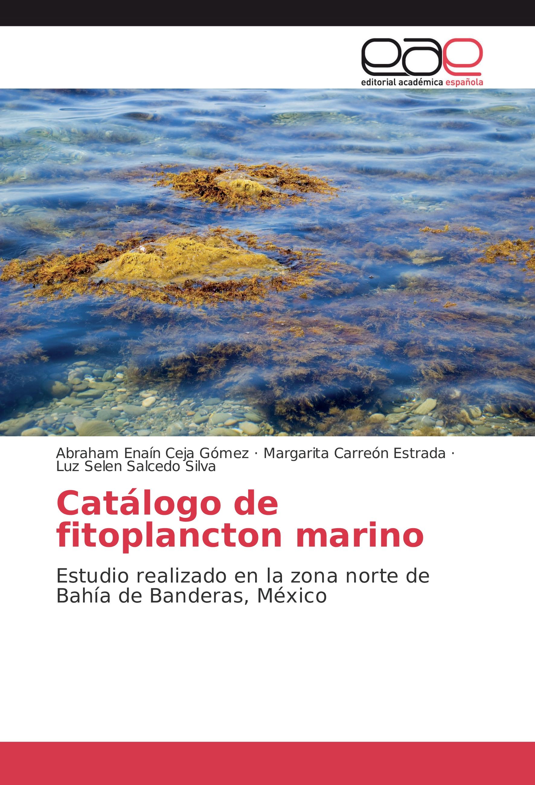 CatÃ¡logo de fitoplancton marino - Abraham EnaÃ­n Ceja GÃ³mez|Margarita CarreÃ³n Estrada|Luz Selen Salcedo Silva