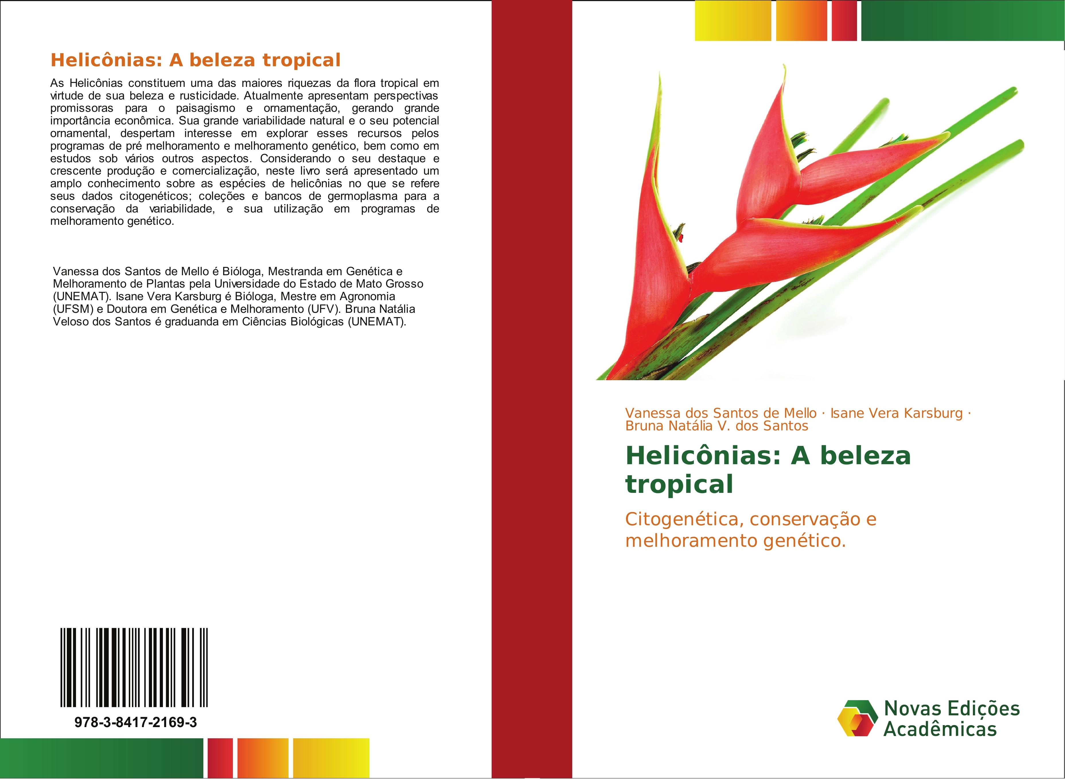 Helicônias: A beleza tropical - Vanessa dos Santos de Mello|Isane Vera Karsburg|Bruna Natália V. dos Santos