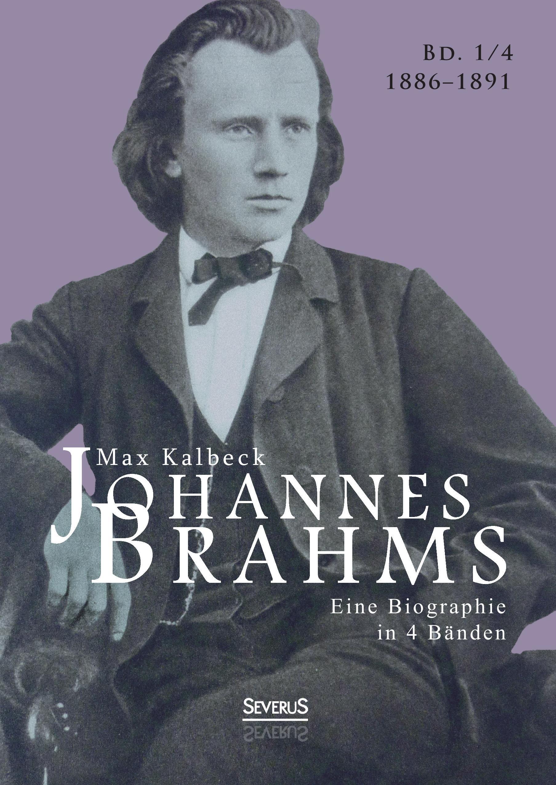 Johannes Brahms. Eine Biographie in vier BÃƒÂ¤nden. Band 4 - Kalbeck, Max