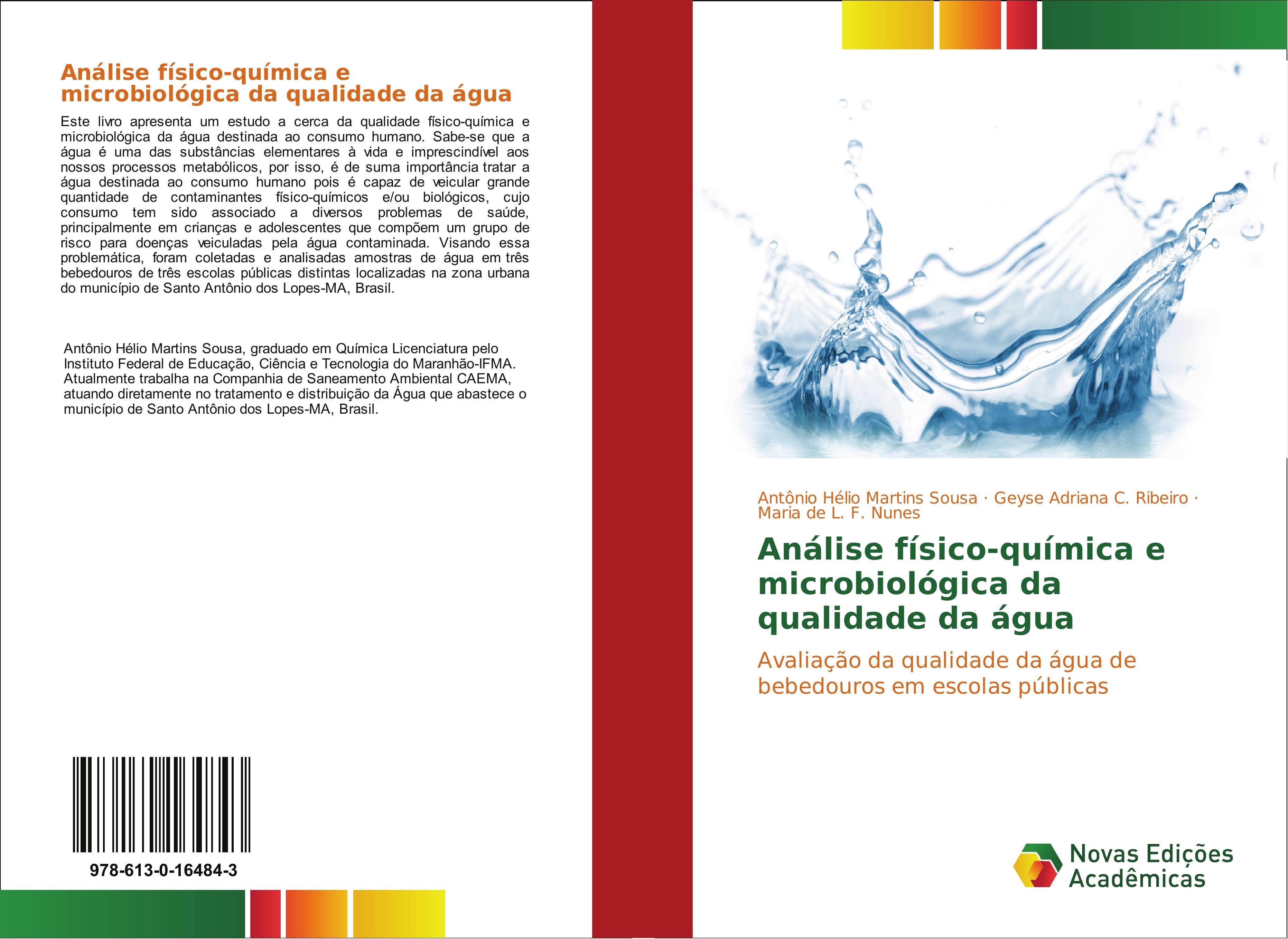 AnÃ¡lise fÃ­sico-quÃ­mica e microbiolÃ³gica da qualidade da Ã¡gua - AntÃ´nio HÃ©lio Martins Sousa|Geyse Adriana C. Ribeiro|Maria de L. F. Nunes