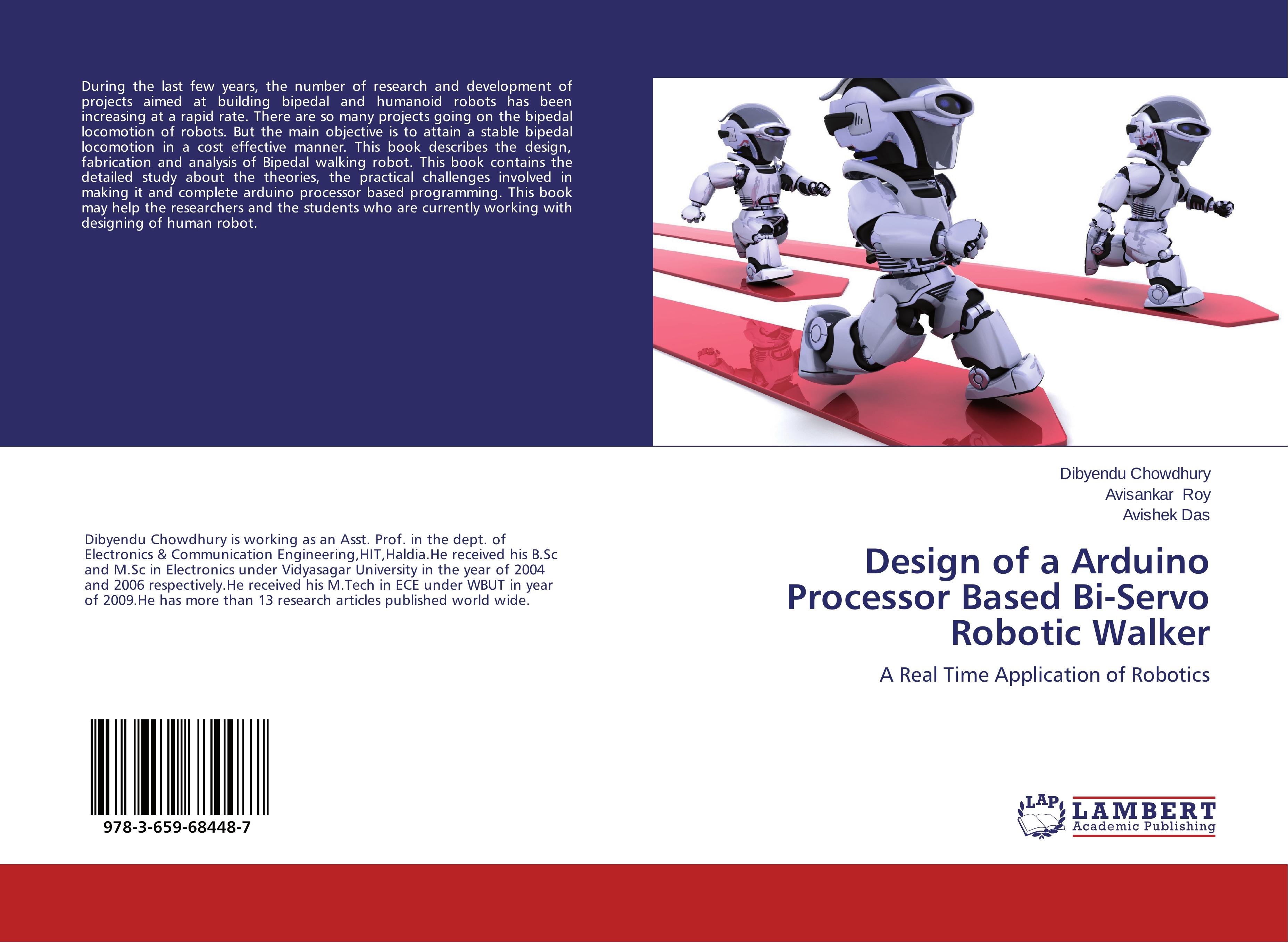 Design of a Arduino Processor Based Bi-Servo Robotic Walker - Chowdhury, Dibyendu|Roy, Avisankar|Das, Avishek