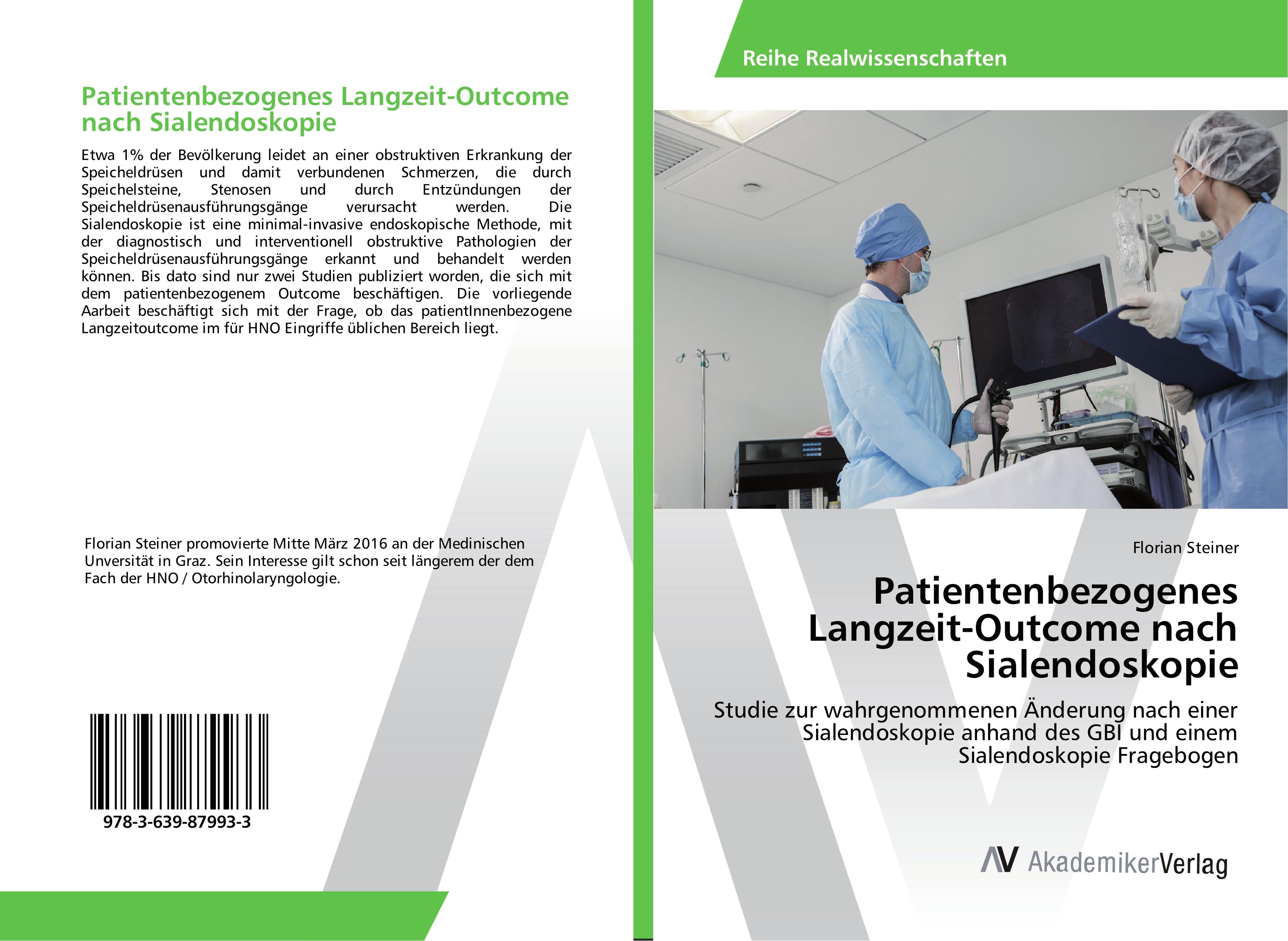 Patientenbezogenes Langzeit-Outcome nach Sialendoskopie - Florian Steiner