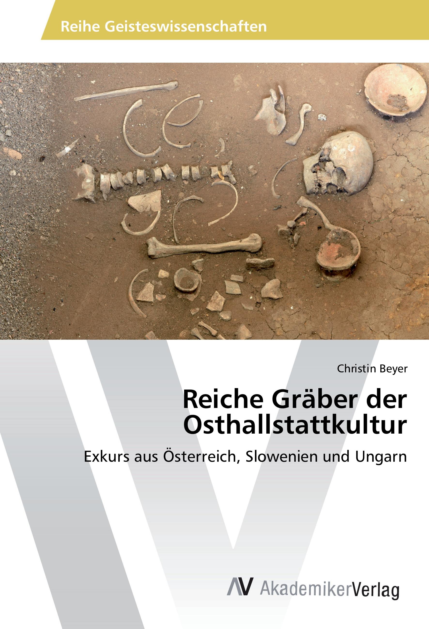 Reiche Graeber der Osthallstattkultur - Christin Beyer