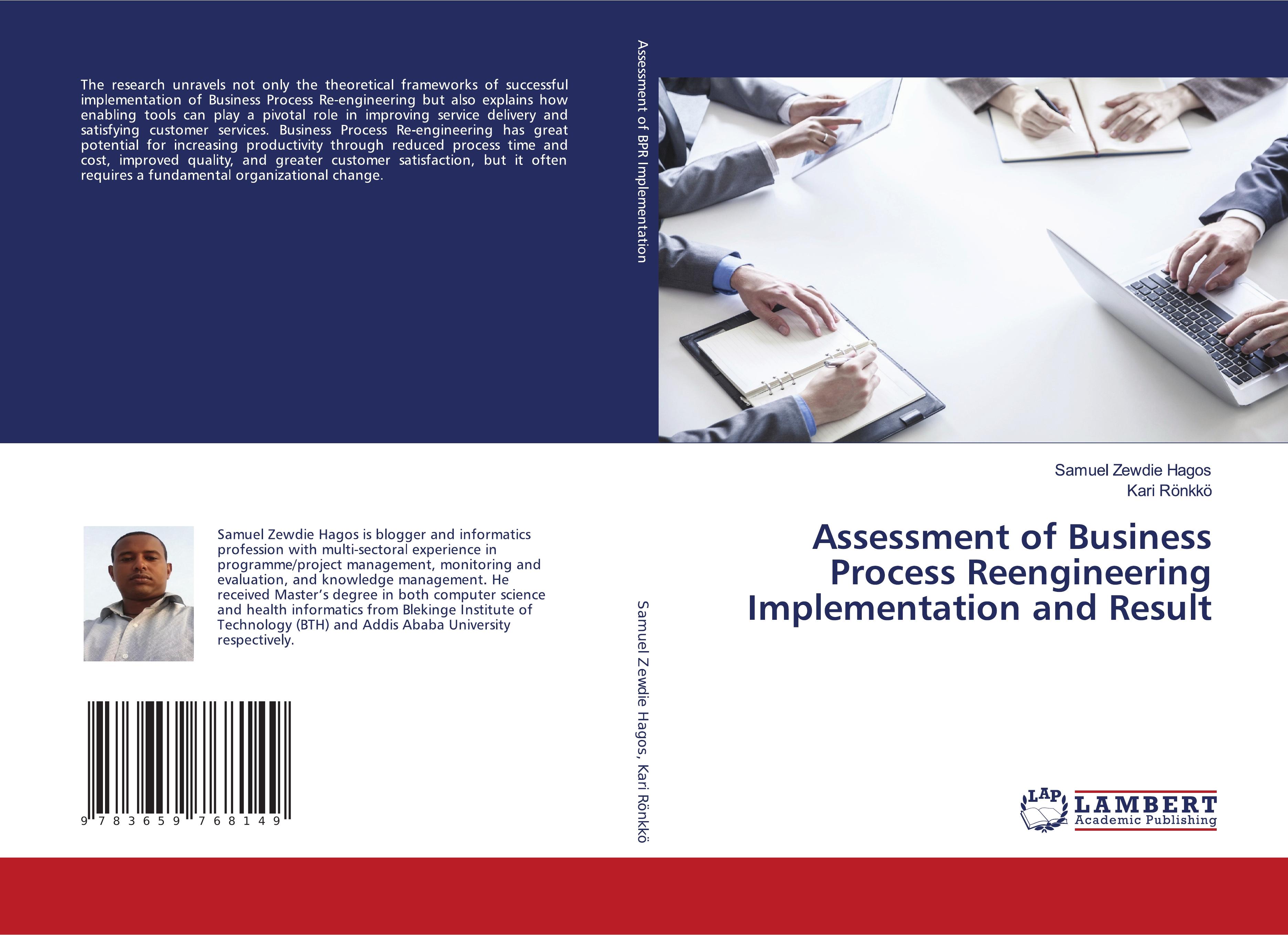Assessment of Business Process Reengineering Implementation and Result - Hagos, Samuel Zewdie|RÃƒÂ¶nkkÃƒÂ¶, Kari