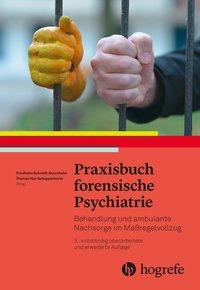 Praxisbuch forensische Psychiatrie - Schmidt-Quernheim, Friedhelm|Hax-Schoppenhorst, Thomas