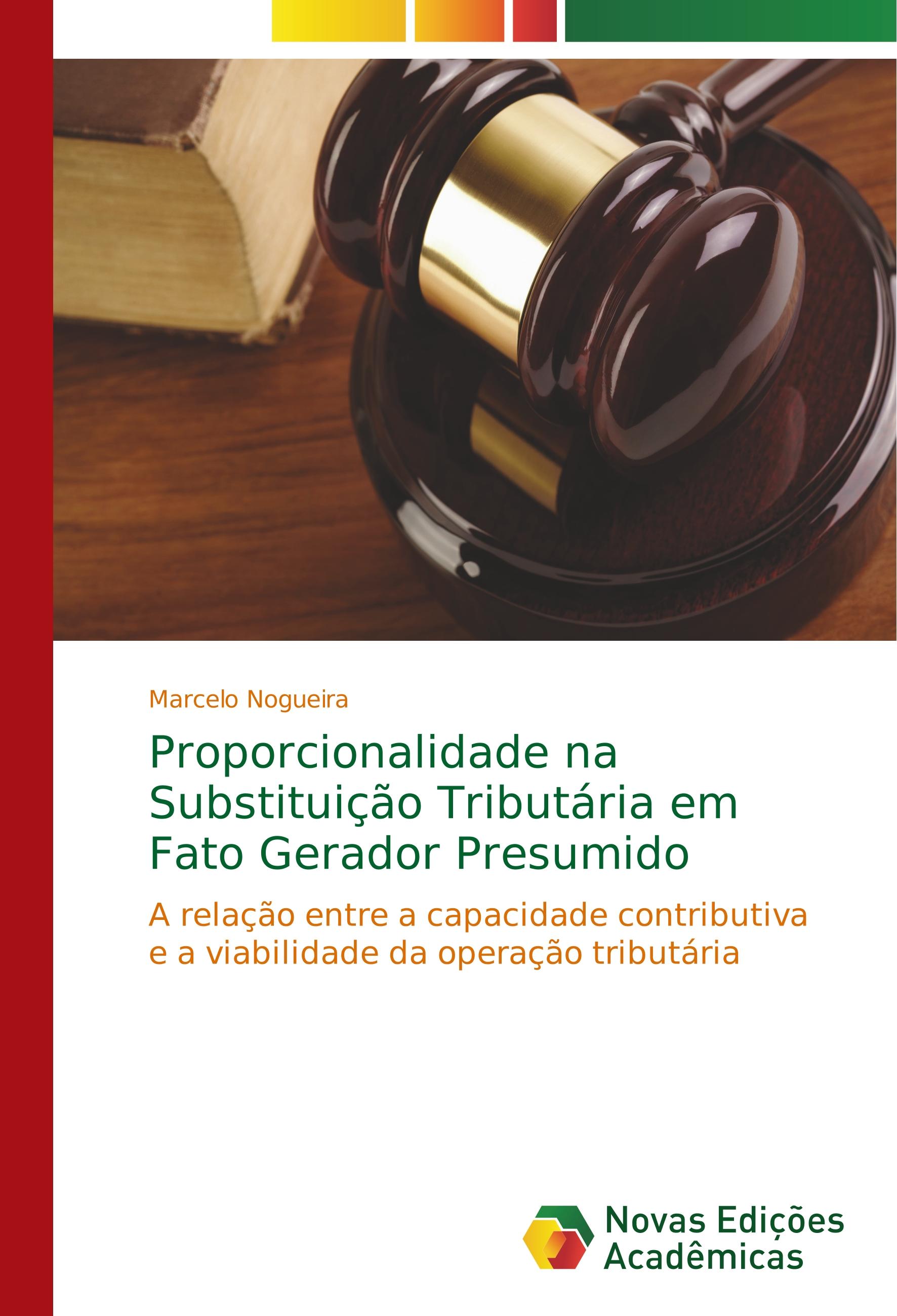 Proporcionalidade na SubstituiÃƒÂ§ÃƒÂ£o TributÃƒÂ¡ria em Fato Gerador Presumido - Marcelo Nogueira