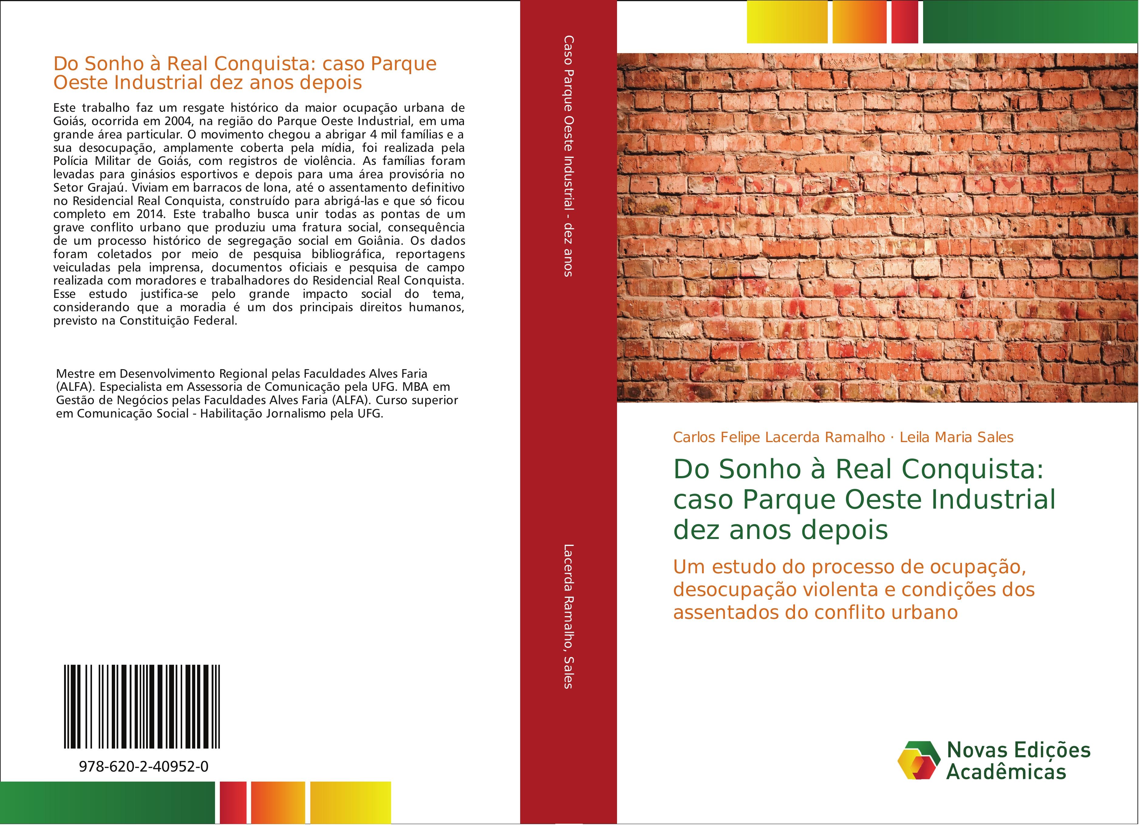 Do Sonho à Real Conquista: caso Parque Oeste Industrial dez anos depois - Carlos Felipe Lacerda Ramalho|Leila Maria Sales