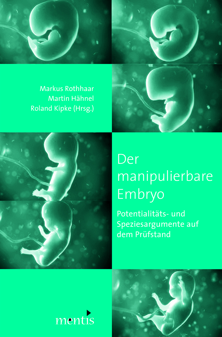 Der manipulierbare Embryo