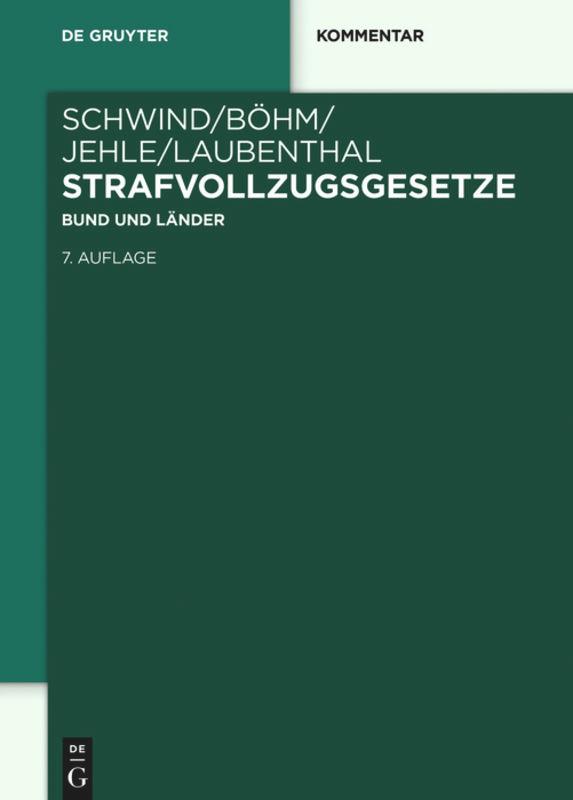 Strafvollzugsgesetze (StVollzG) - Schwind, Hans-Dieter|Böhm, Alexander|Jehle, Jörg-Martin|Laubenthal, Klaus