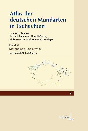 Atlas der deutschen Mundarten in Tschechien - Wese, Monika|Christl-Sorcan, Astrid