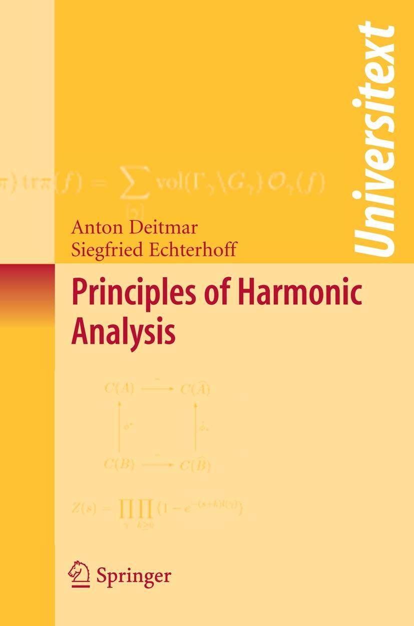 Principles of Harmonic Analysis - Anton Deitmar|Siegfried Echterhoff