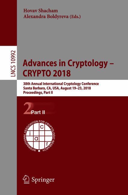 Advances in Cryptology - CRYPTO 2018 - Shacham, Hovav|Boldyreva, Alexandra
