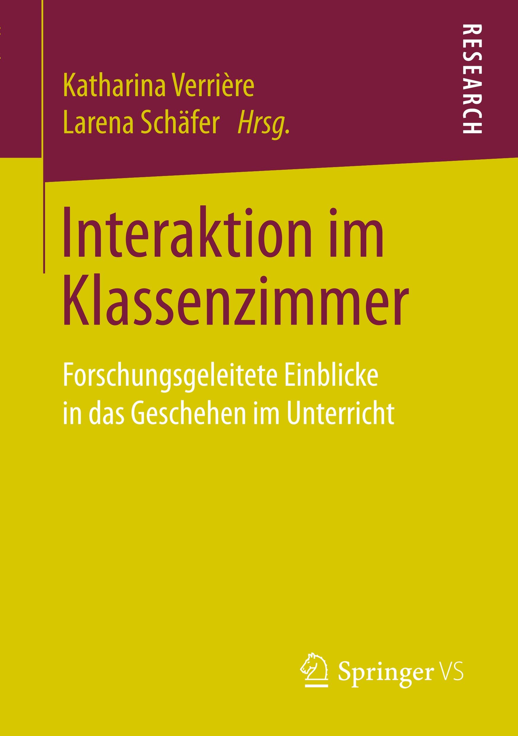 Interaktion im Klassenzimmer - Verrière, Katharina|Schäfer, Larena