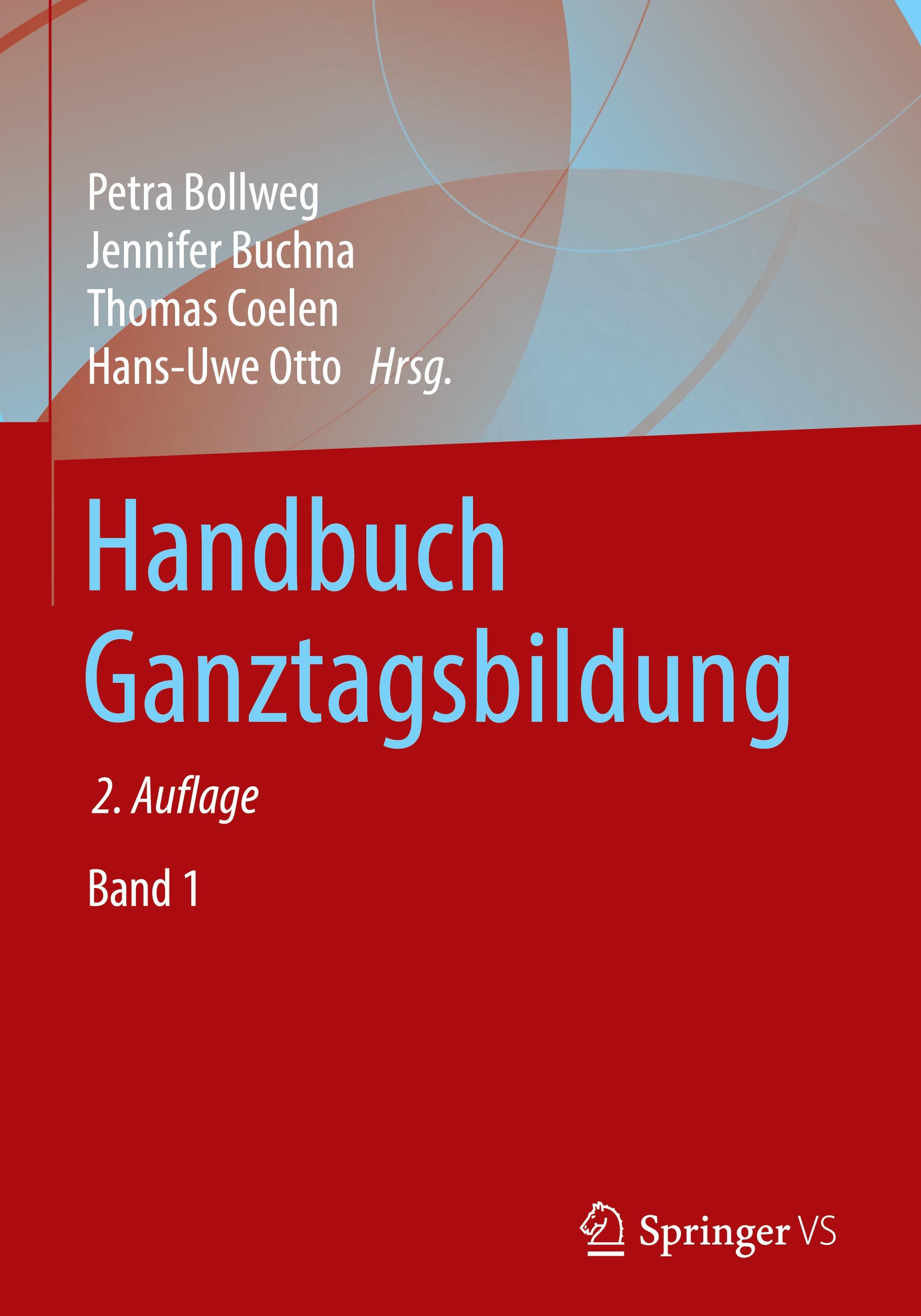 Handbuch Ganztagsbildung - Coelen, Thomas|Otto, Hans-Uwe|Bollweg, Petra|Buchna, Jennifer